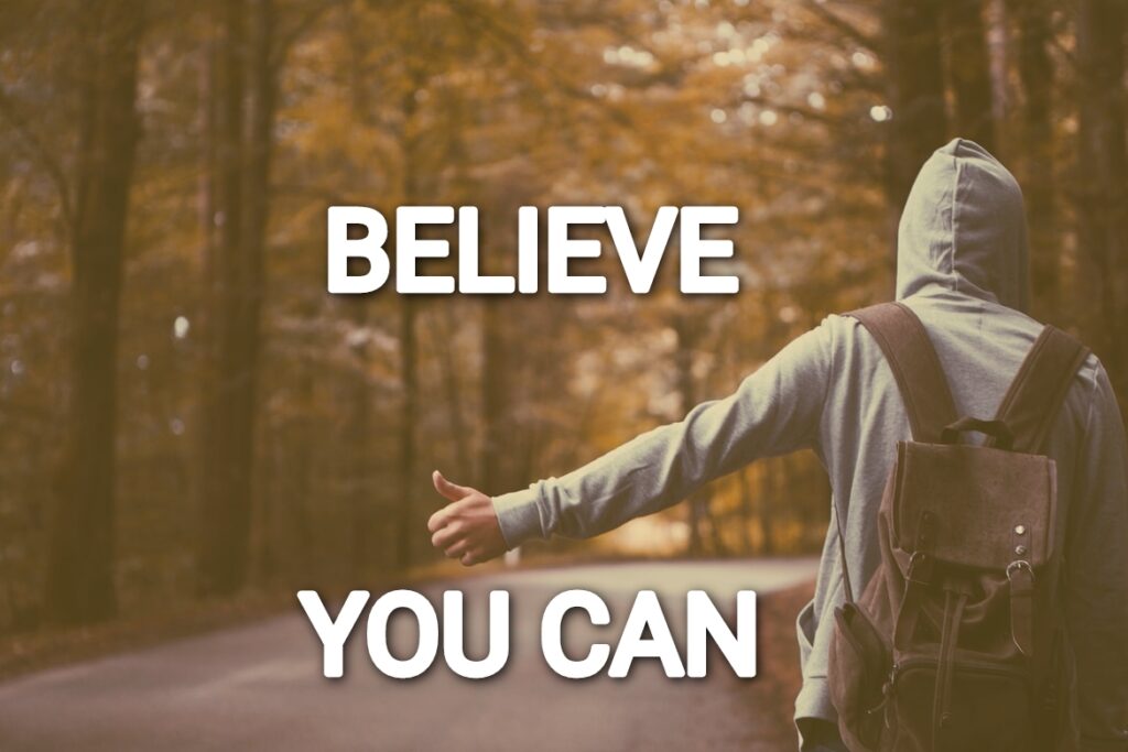 Believe you can