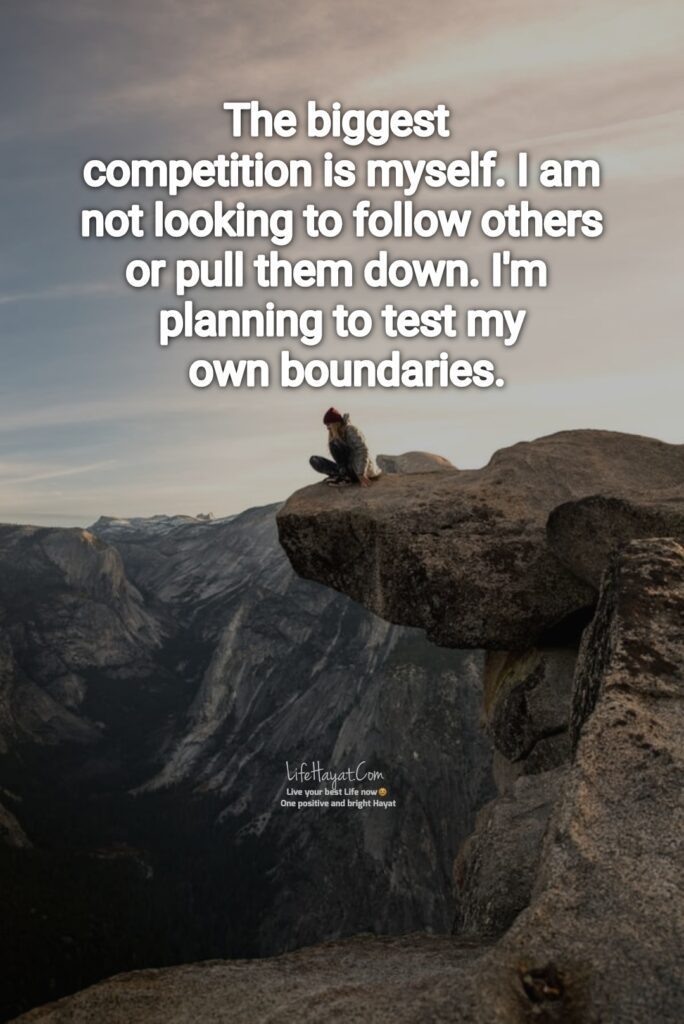 The biggest competition is myself