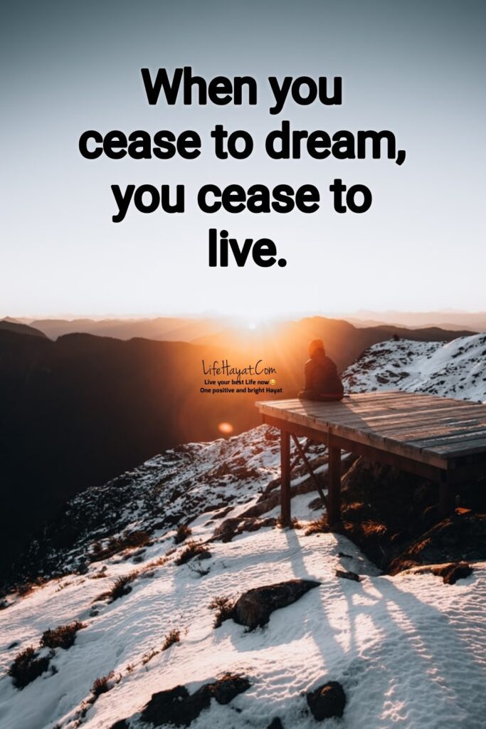 When you cease to dream