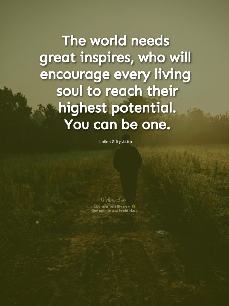 The world needs great inspires