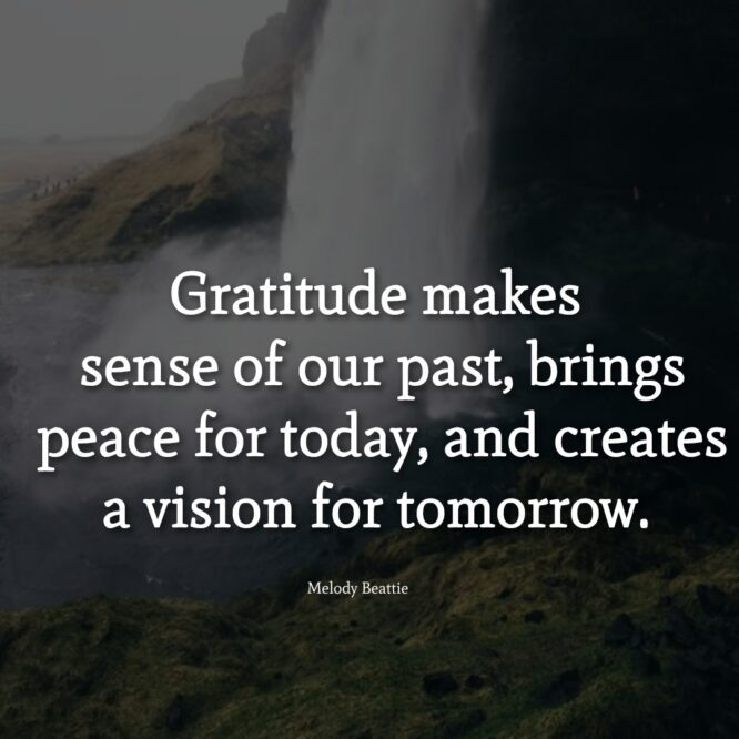 Gratitude Makes Sense Of Our Past