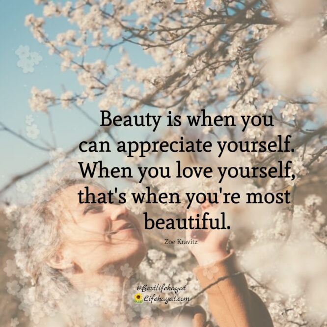 When You Are Most Beautiful – 25 Love Yourself Quotes