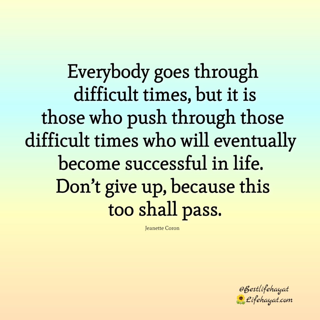 This Too Shall Pass Quotes Of The Day - Best Life Hayat