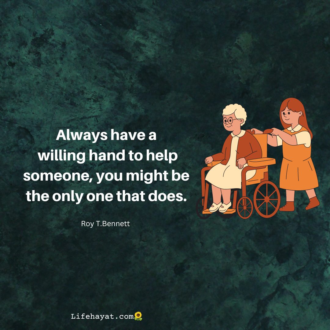 40 Helping Others Quotes To Inspire You